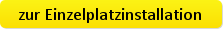 zur Einzelplatzinstallation