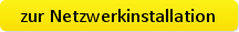 zur Netzwerkinstallation